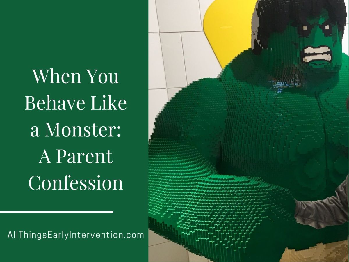 Have you ever been so afraid your child is going to behave like a monster, you lose it and act like one instead.